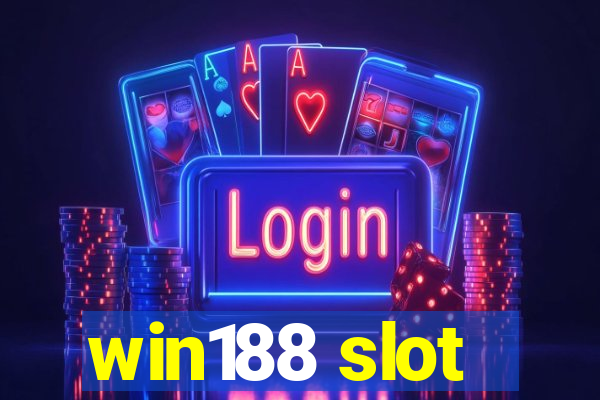 win188 slot