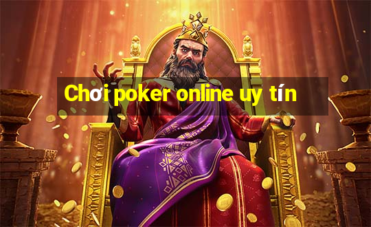 Chơi poker online uy tín