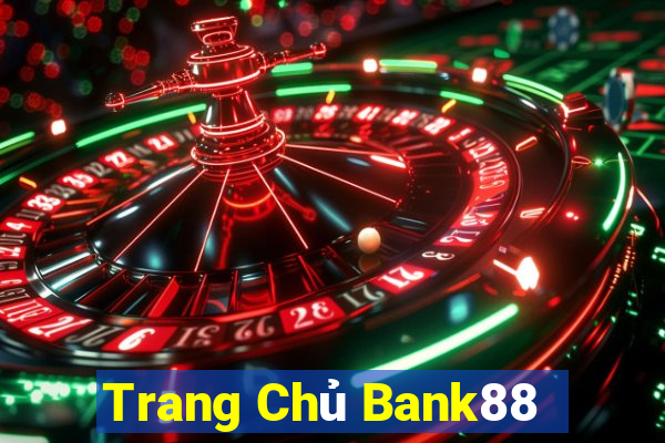 Trang Chủ Bank88