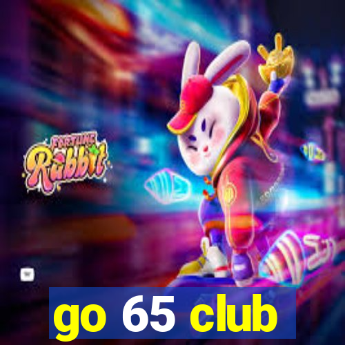 go 65 club