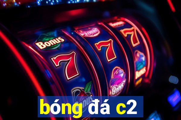 bóng đá c2