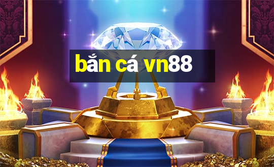 ban ca vn88