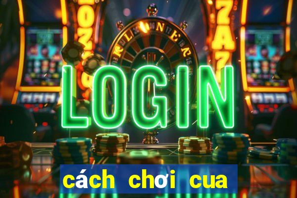 cách chơi cua bầu luôn thắng