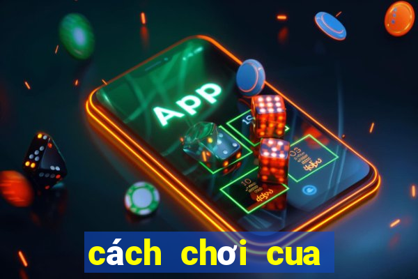 cách chơi cua bầu luôn thắng