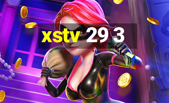 xstv 29 3