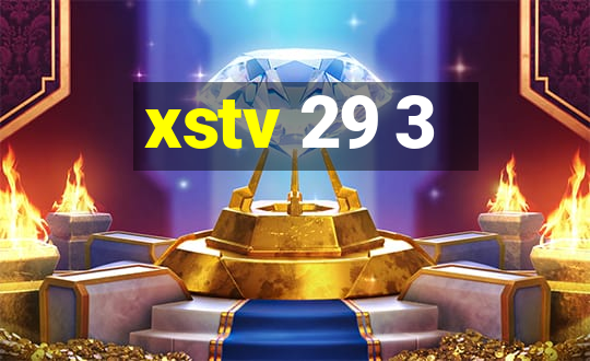 xstv 29 3