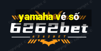 yamaha vé số