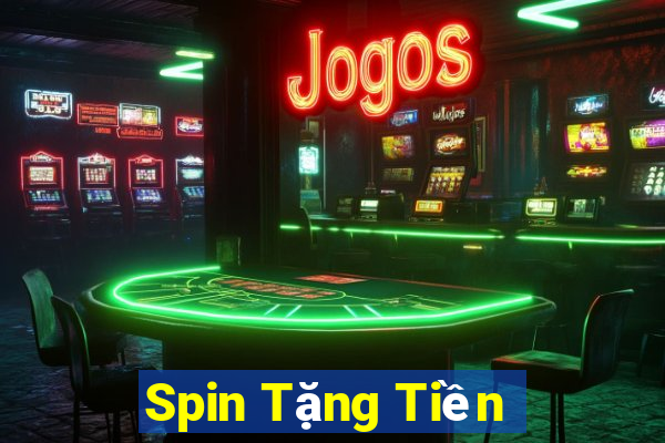 Spin Tặng Tiền