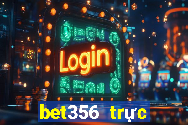 bet356 trực tuyến châu Á