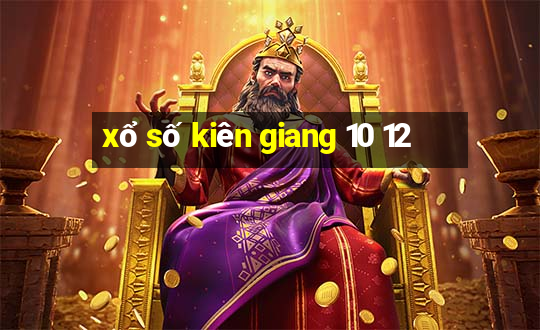 xo so kien giang 10 12