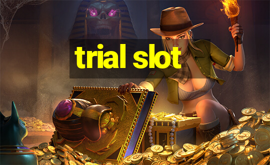 trial slot