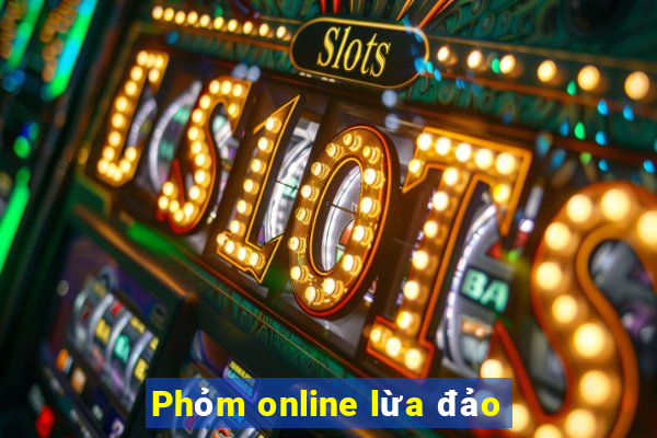 Phỏm online lừa đảo