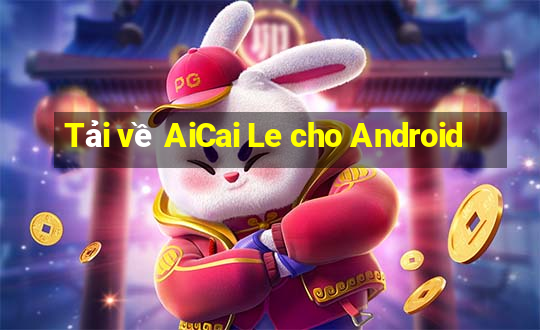 Tải về AiCai Le cho Android