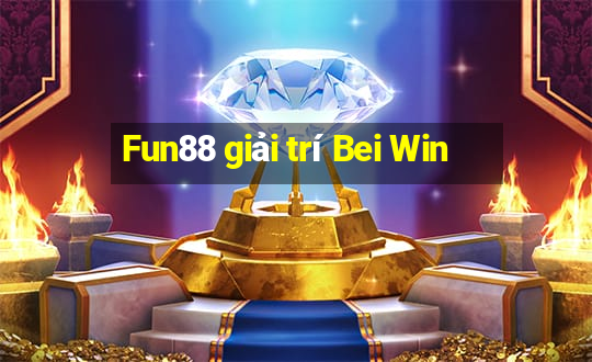 Fun88 giải trí Bei Win