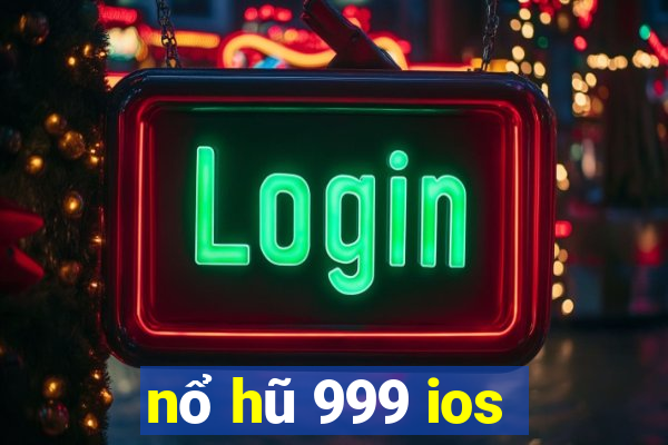 nổ hũ 999 ios