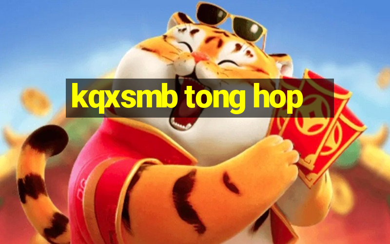 kqxsmb tong hop