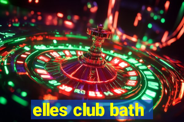 elles club bath