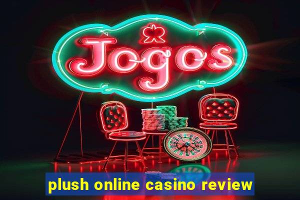 plush online casino review