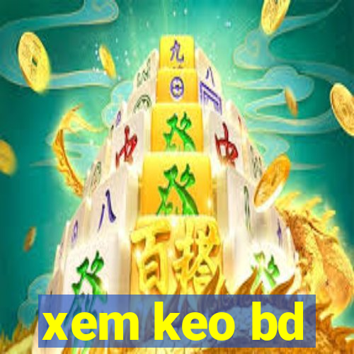 xem keo bd