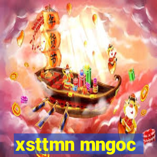 xsttmn mngoc