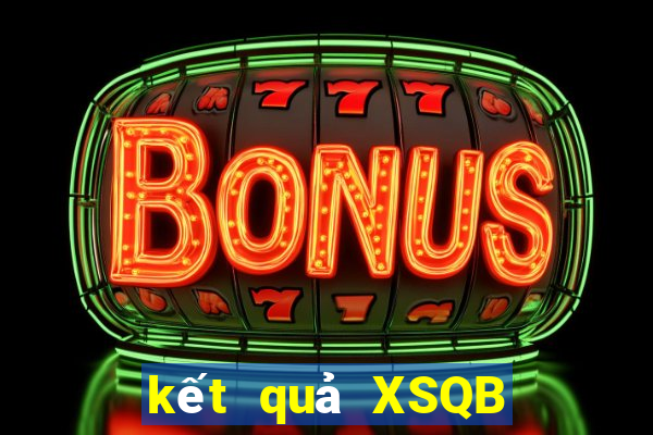 kết quả XSQB ngày 17