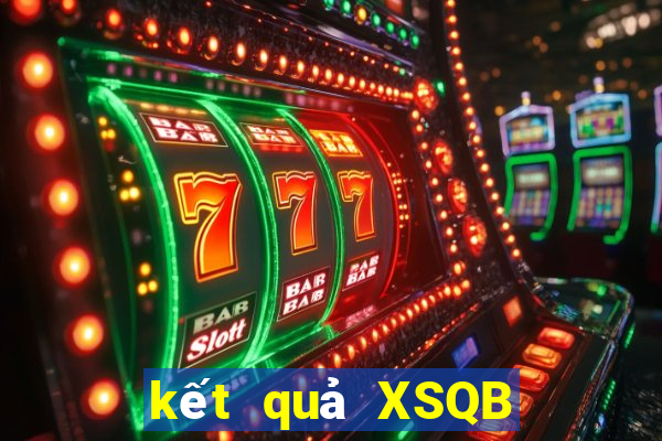 kết quả XSQB ngày 17