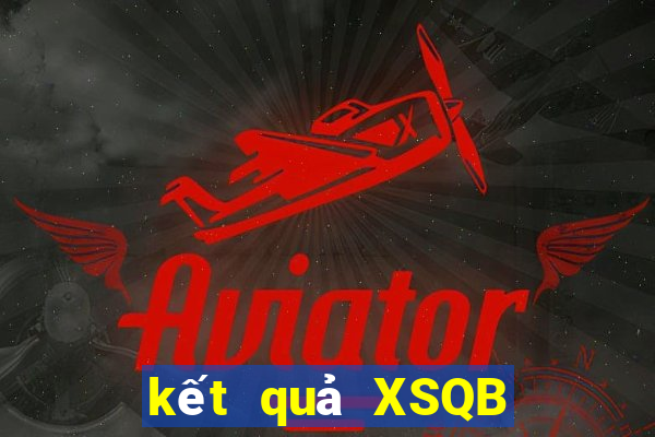 kết quả XSQB ngày 17