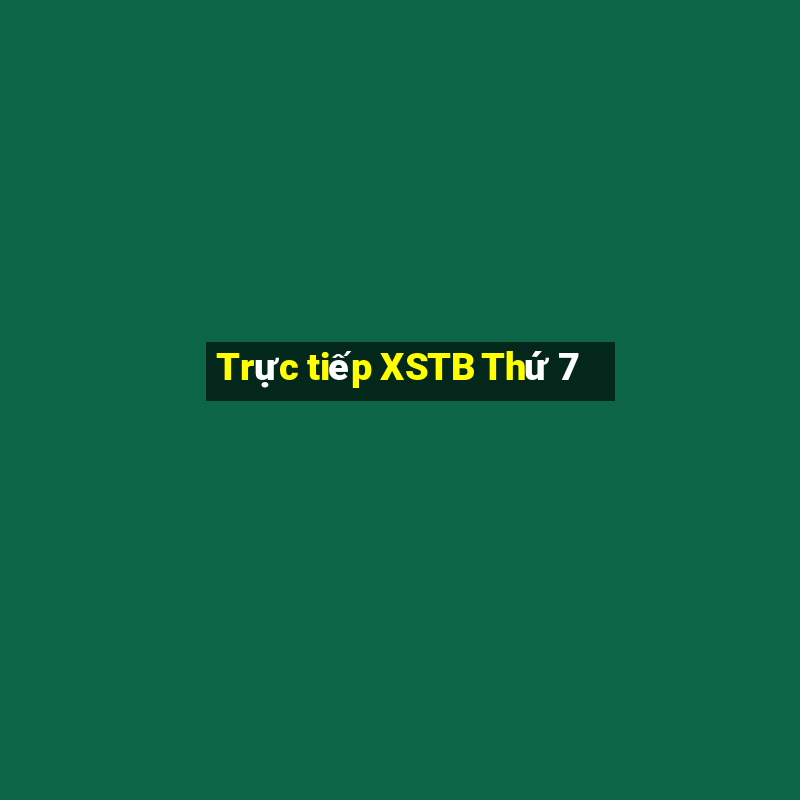 Trực tiếp XSTB Thứ 7