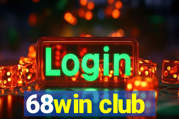 68win club