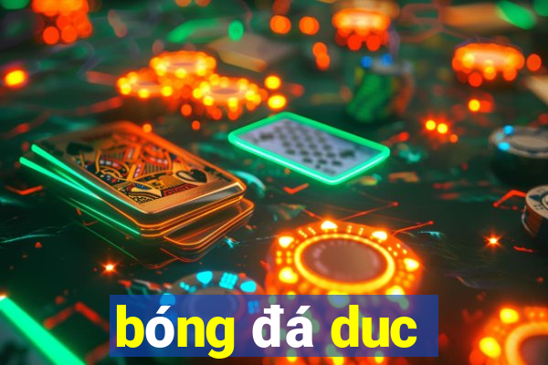 bóng đá duc