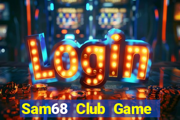 Sam68 Club Game Bài Ông Trùm Poker