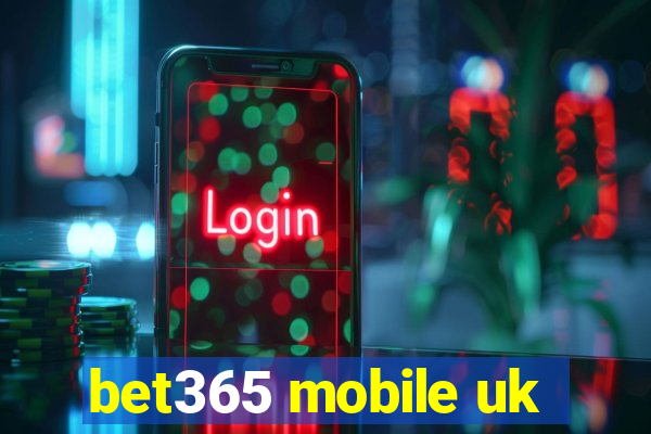 bet365 mobile uk