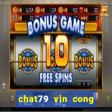 chat79 vin cong game uy tin