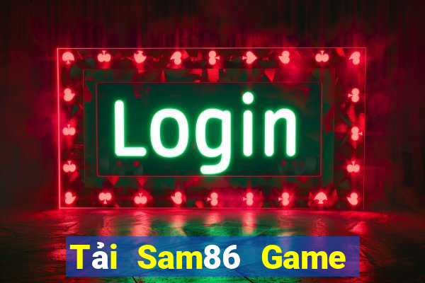 Tải Sam86 Game Bài 3 Cây Đổi Thưởng