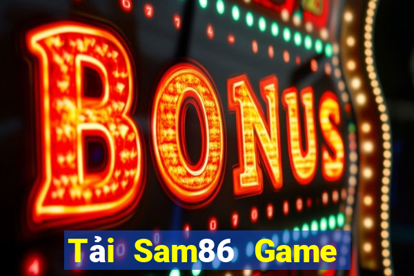 Tải Sam86 Game Bài 3 Cây Đổi Thưởng