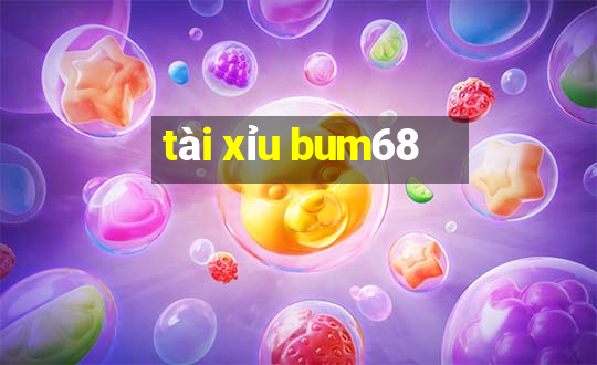 tài xỉu bum68