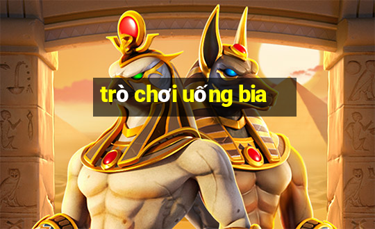 trò chơi uống bia