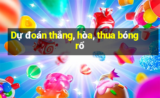 Dự đoán thắng, hòa, thua bóng rổ