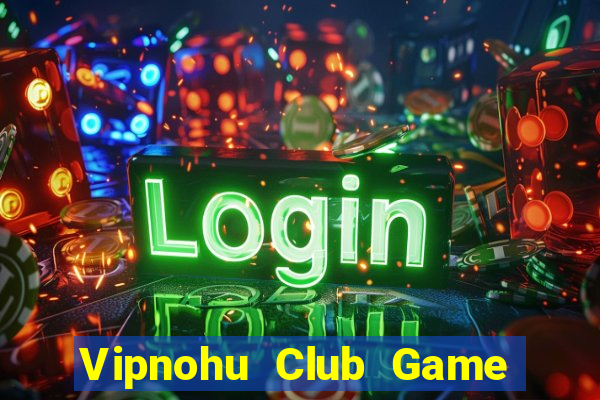 Vipnohu Club Game Bài Dubai