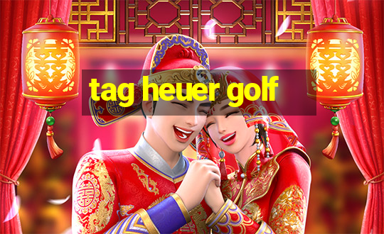 tag heuer golf