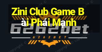 Zini Club Game Bài Phái Mạnh