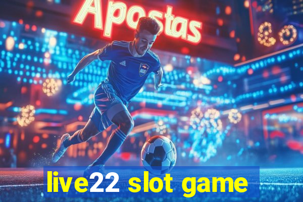 live22 slot game