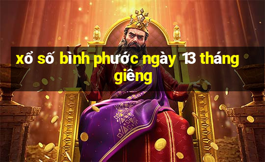 xổ số bình phước ngày 13 tháng giêng