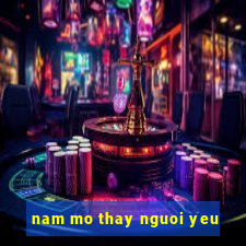 nam mo thay nguoi yeu