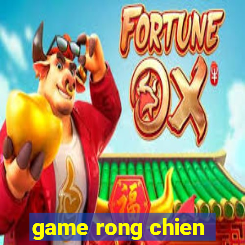 game rong chien