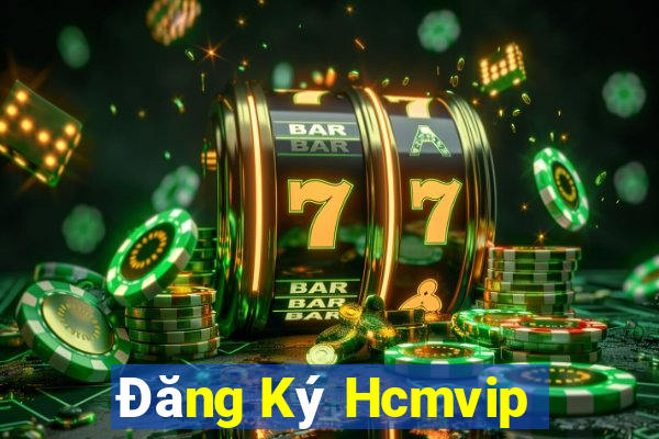 Đăng Ký Hcmvip