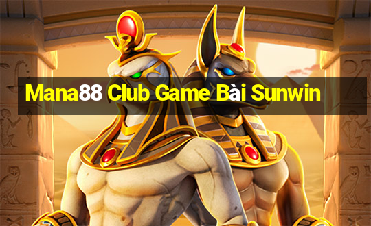 Mana88 Club Game Bài Sunwin