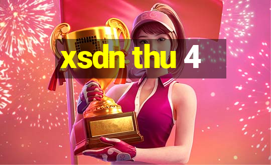 xsdn thu 4