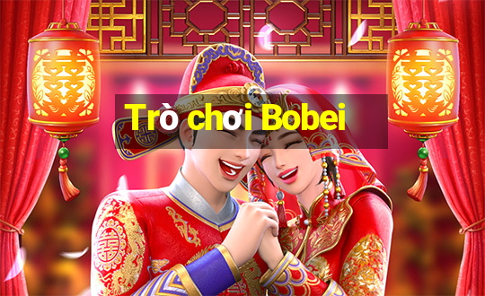 Trò chơi Bobei