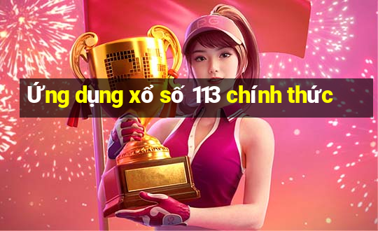 Ứng dụng xổ số 113 chính thức